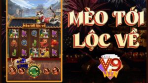 Cách Chơi Mèo Tài Lộc V9Win | Cơ Hội Trúng JackPot Cực Dễ